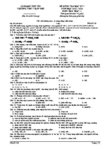 Đề kiểm tra học kì 1 Hóa học Lớp 11 - Mã đề 101 - Năm học 2022-2023 - Trường THPT Trần Phú (Có đáp án)