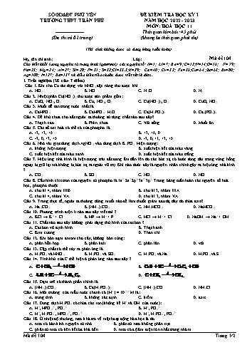 Đề kiểm tra học kì 1 Hóa học Lớp 11 - Mã đề 104 - Năm học 2022-2023 - Trường THPT Trần Phú (Có đáp án)